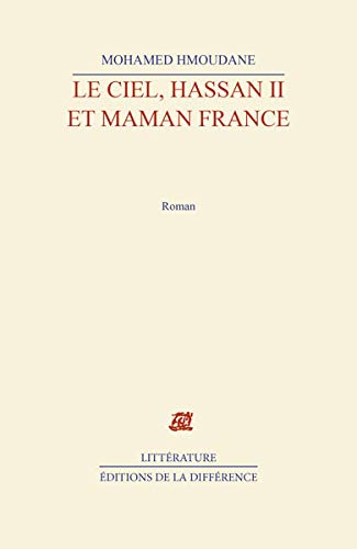 Le ciel, Hassan II et maman France