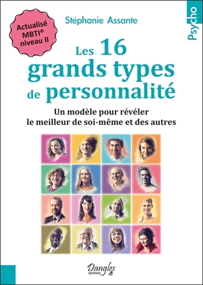 Les 16 grands types de personnalité : un modèle pour révéler le meilleur de soi-même et des autres :
