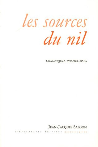 Les sources du Nil : chroniques rochelaises