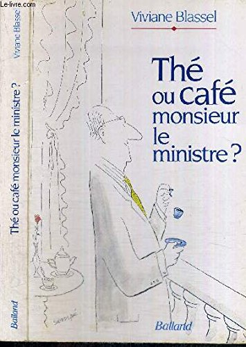 Thé ou café monsieur le ministre ?