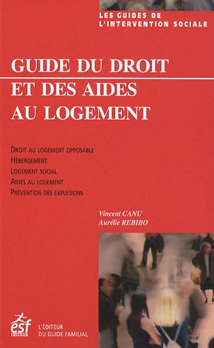 Guide du droit et des aides au logement : droit au logement opposable, hébergement, logement social,