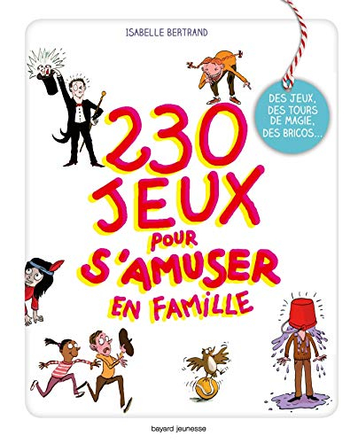 230 jeux pour s'amuser en famille