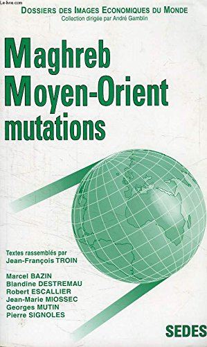 Maghreb, Moyen-Orient : mutations