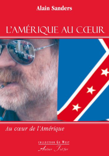 L'Amérique au coeur : au coeur de l'Amérique