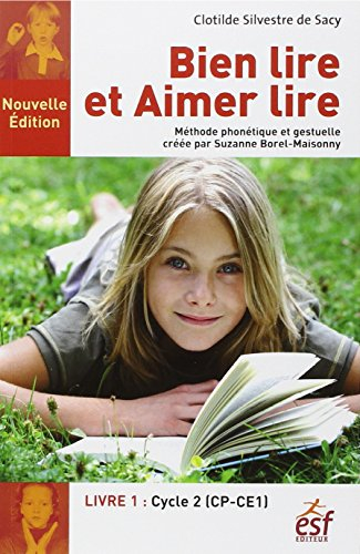 Bien lire et aimer lire : méthode phonétique et gestuelle créée par Suzanne Borel-Maisonny. Vol. 1. 
