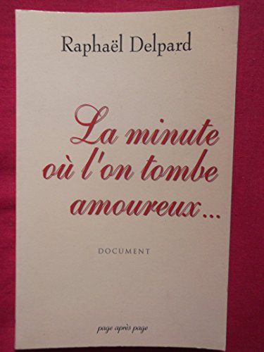 La minute où l'on tombe amoureux