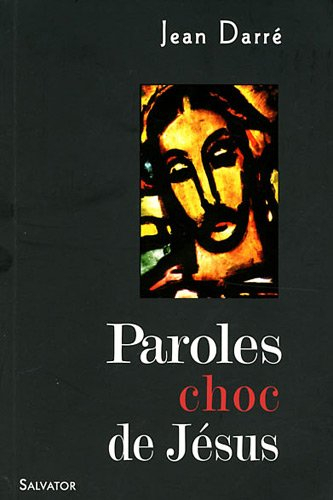 Paroles chocs de Jésus
