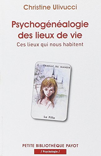 Psychogénéalogie des lieux de vie : ces lieux qui nous habitent