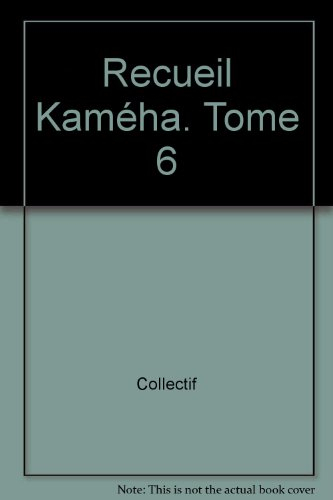recueil kaméha. tome 6