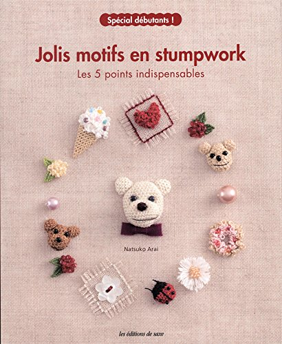 Jolis motifs en stumpwork : les 5 points indispensables, spécial débutants ! : point de boutonnière 