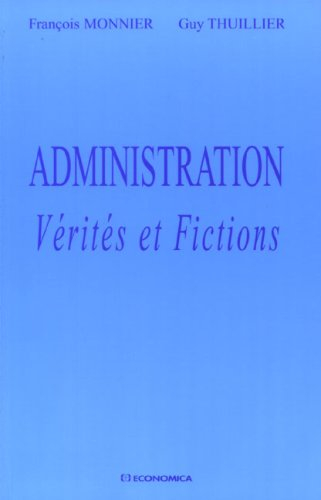 Administration : vérités et fictions