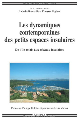 les dynamiques contemporaines des petits espaces insulaires : de l'île-relais aux réseaux insulaires