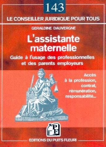 l'assistante maternelle : guide à l'usage des professionnelles et des parents employeurs