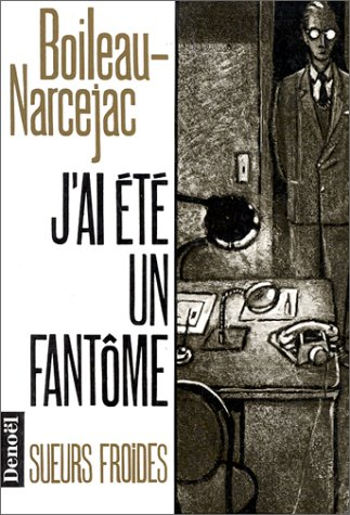 J'ai été un fantôme