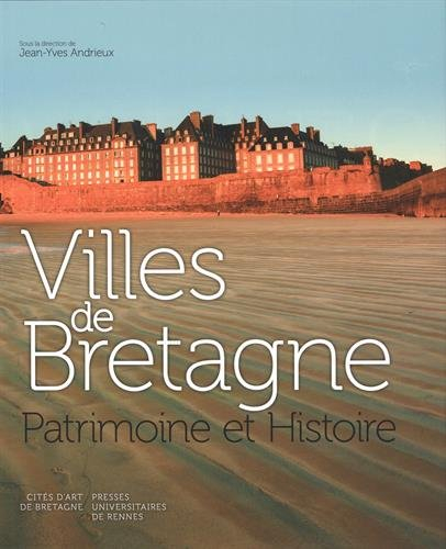 Villes de Bretagne : patrimoine et histoire