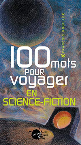 100 mots pour voyager en science-fiction