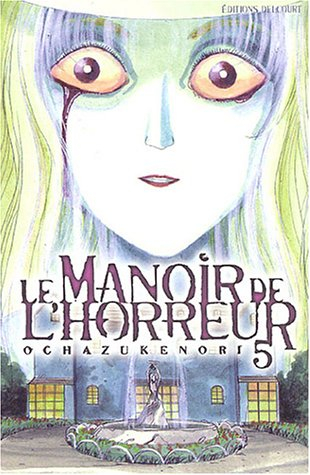 Le manoir de l'horreur. Vol. 5