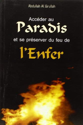 Accéder au paradis et se préserver du feu de l'enfer