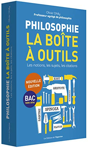 Philosophie, la boîte à outils : les notions, les sujets, les citations : bac, toutes séries