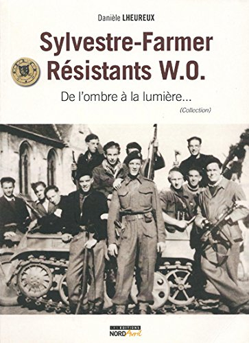 Sylvestre-Farmer. Vol. 1. Résistants W.O.