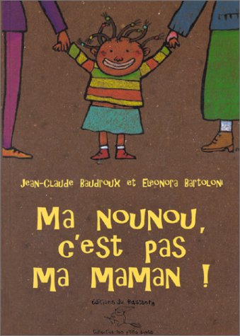 Ma nounou, c'est pas ma maman