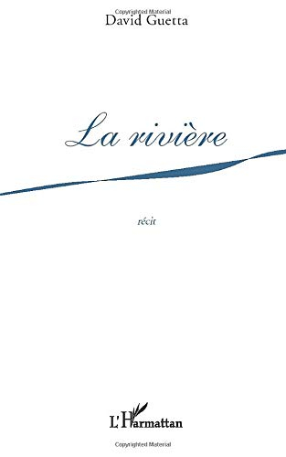 La rivière : récit