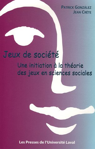 Jeux de société : initiation à la théorie des jeux en sciences sociales