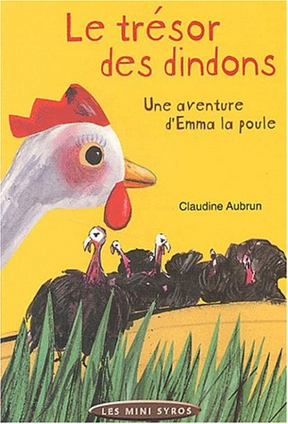 Le trésor des dindons : une aventure d'Emma la poule