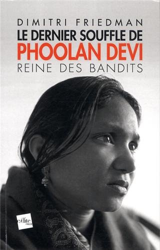 Le dernier souffle de Phoolan Devi, reine des bandits