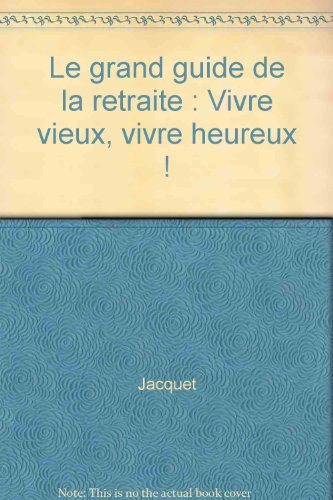 Le Grand guide de la retraite