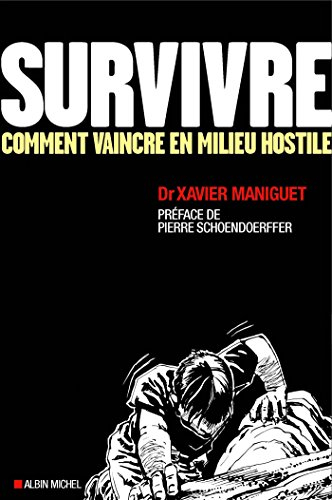 Survivre : comment vaincre en milieu hostile
