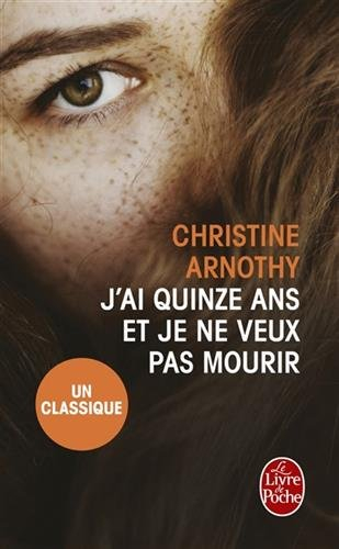 J'ai quinze ans et je ne veux pas mourir