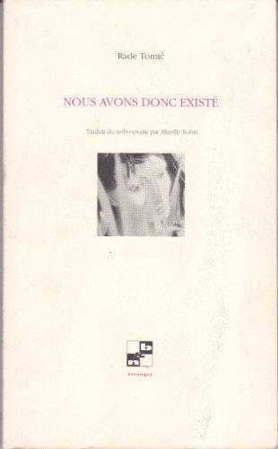 Nous avons donc existé