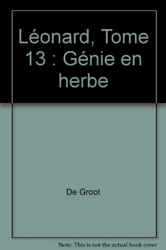 Léonard, tome 13 : Génie en herbe