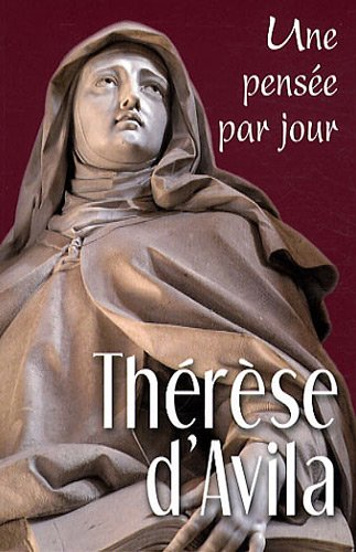 Une pensée par jour avec Thérèse d'Avila