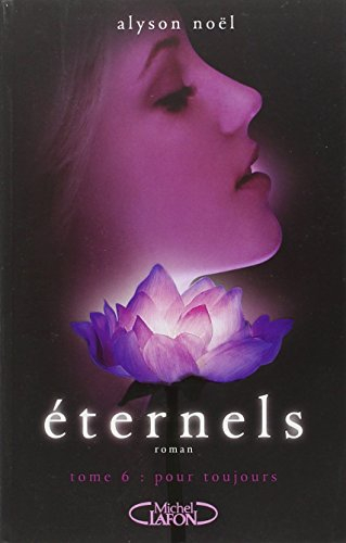 Eternels. Vol. 6. Pour toujours