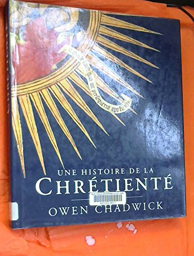 Une histoire de la chrétienté