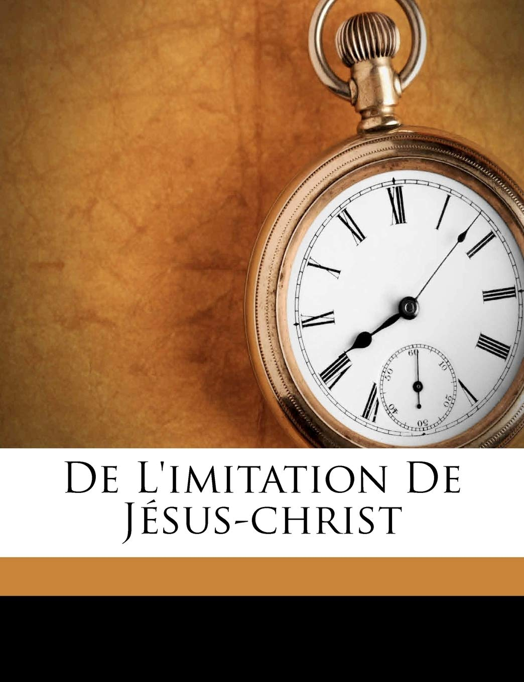De L'imitation De Jésus-christ