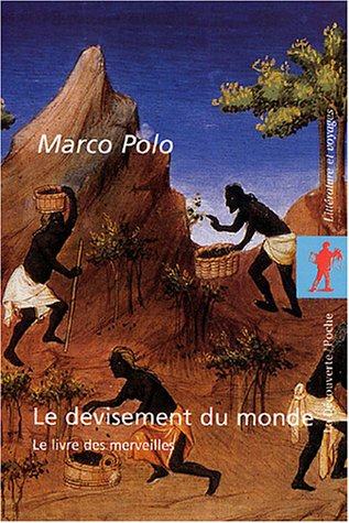 Le devisement du monde : le livre des merveilles