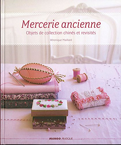 Mercerie ancienne : objets de collection chinés et revisités