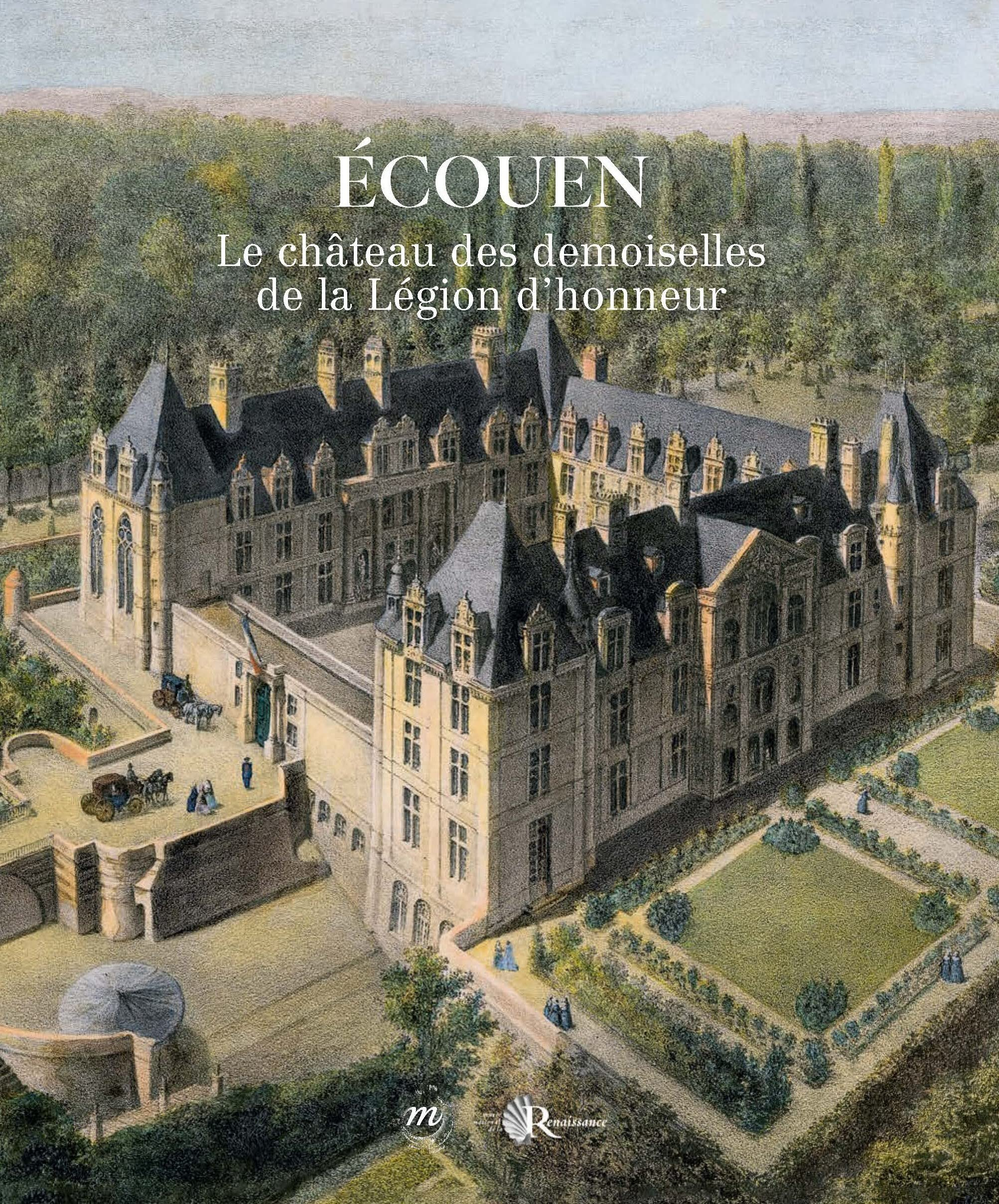 Ecouen : le château des demoiselles de la Légion d'honneur