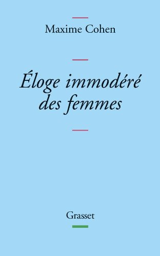 Eloge immodéré des femmes : et autres essais