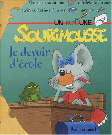 Sourimousse. Vol. 9. Sourimousse et le devoir d'école