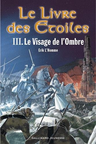 Le livre des étoiles. Vol. 3. Le visage de l'ombre