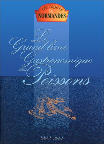 Le grand livre gastronomique des poissons