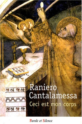 Ceci est mon corps : l'eucharistie à la lumière de l'Adoro te devote et de l'Ave verum