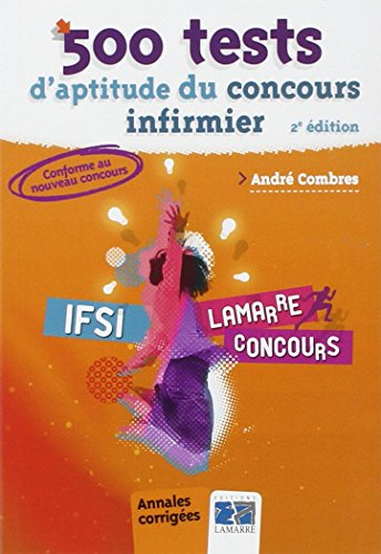 500 tests d'aptitude du concours infirmier : conforme au nouveau programme