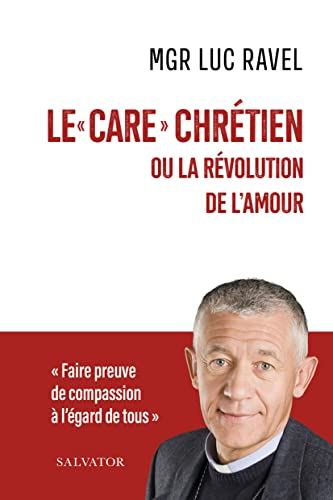 Le care chrétien ou La révolution de l'amour