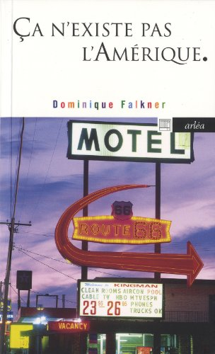 Ça n'existe pas l'Amérique : carnet de route