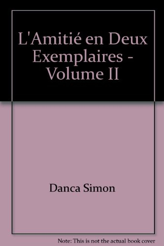 l'amitié en deux exemplaires - volume ii